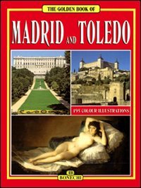 Madrid and Toledo (Bonechi Golden Book Collection) Leisure, Home & Garden