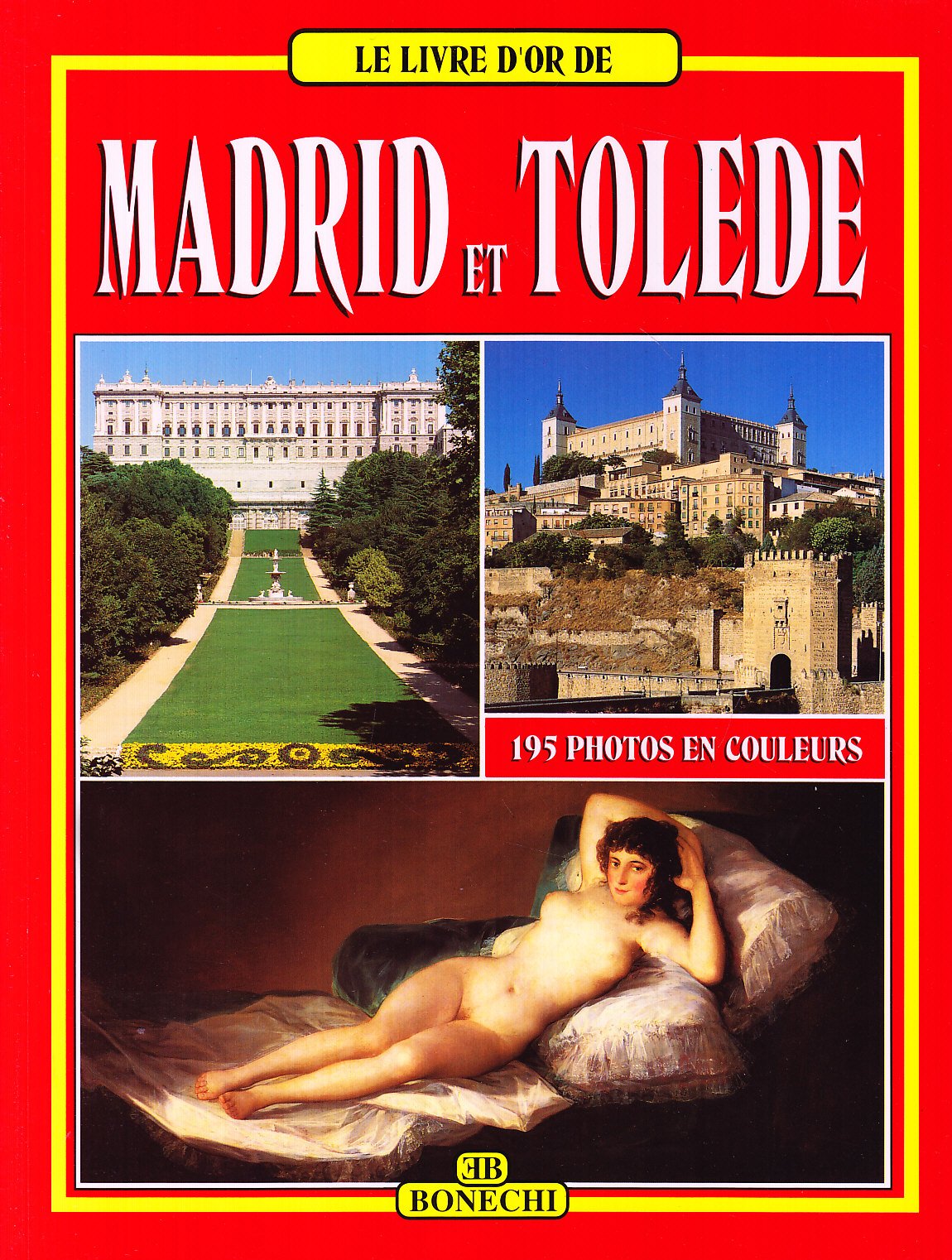 Livre d'or madrid & tolede/bonechi (Tourisme Photos) Leisure, Home & Garden Books