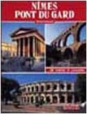 Nîmes-Pont du Gard. Ediz. francese book