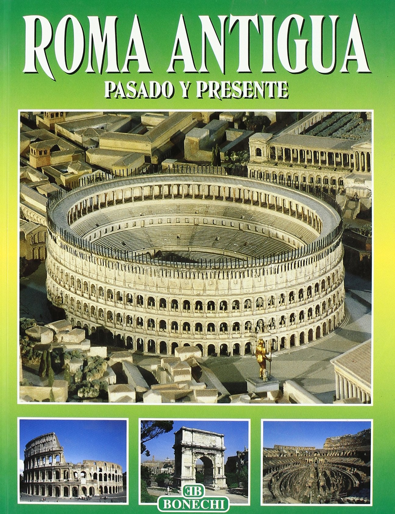Toda Roma antigua. Pasado y presente (Classici per il turismo) Leisure, Home & Garden