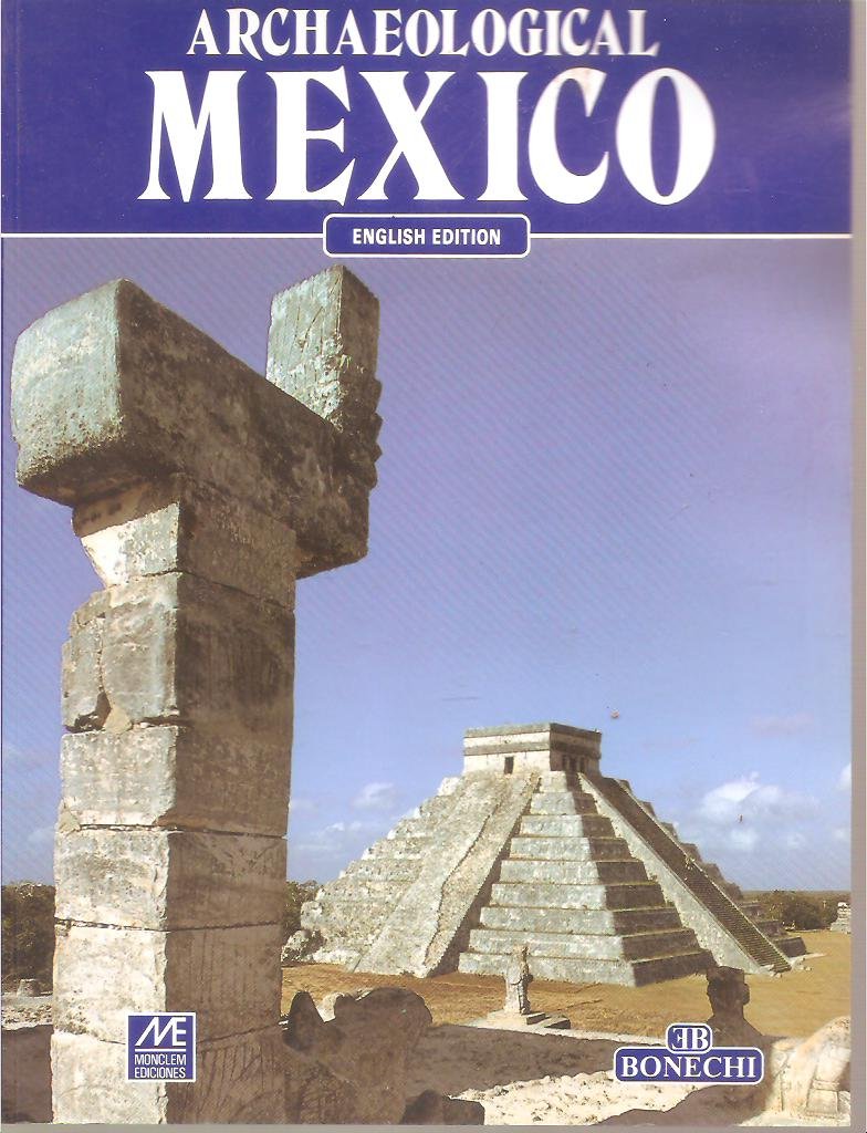 Archaeological Mexico (Classici per il turismo) Social Sciences