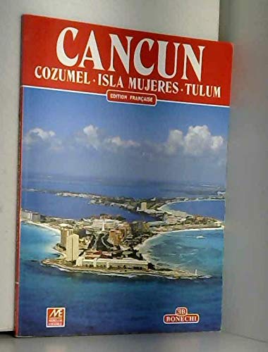 Cancun. Cozumel, isla Mujeres, Tulum. Ediz. francese (Classici per il turismo) Leisure, Home & Garden