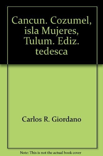Cancun. Cozumel, isla Mujeres, Tulum. Ediz. tedesca (Classici per il turismo) Leisure, Home & Garden