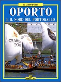 Oporto e il nord del Portogallo book