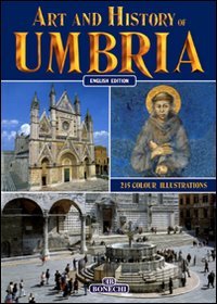 Art and History of Umbria (Bonechi Art and History Series) Film, Art & Culture
