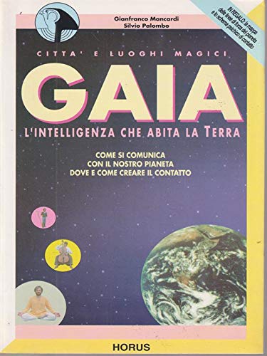 Gaia. L'intelligenza che abita il pianeta (Città e luoghi magici) Religion & Esotericism