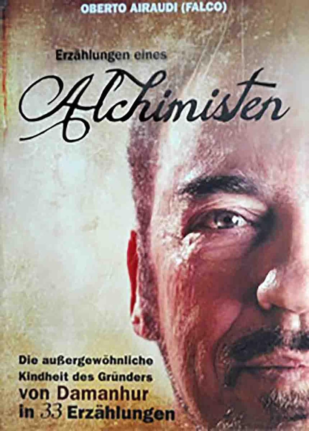 Erzählungen eines Alchimisten. Die außergewöhnliche Kindheit des Gründers von Damanhur in 33 Erzählungen Religion & Esotericism