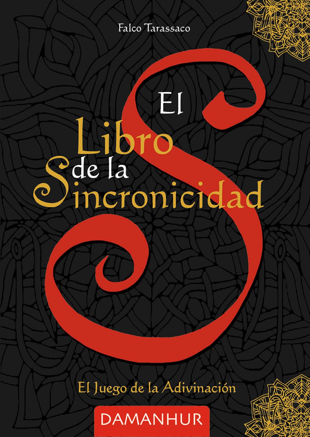 El libro de la sincronicidad. El juego de la adivinación. Ediz. multilingue Religion & Esotericism