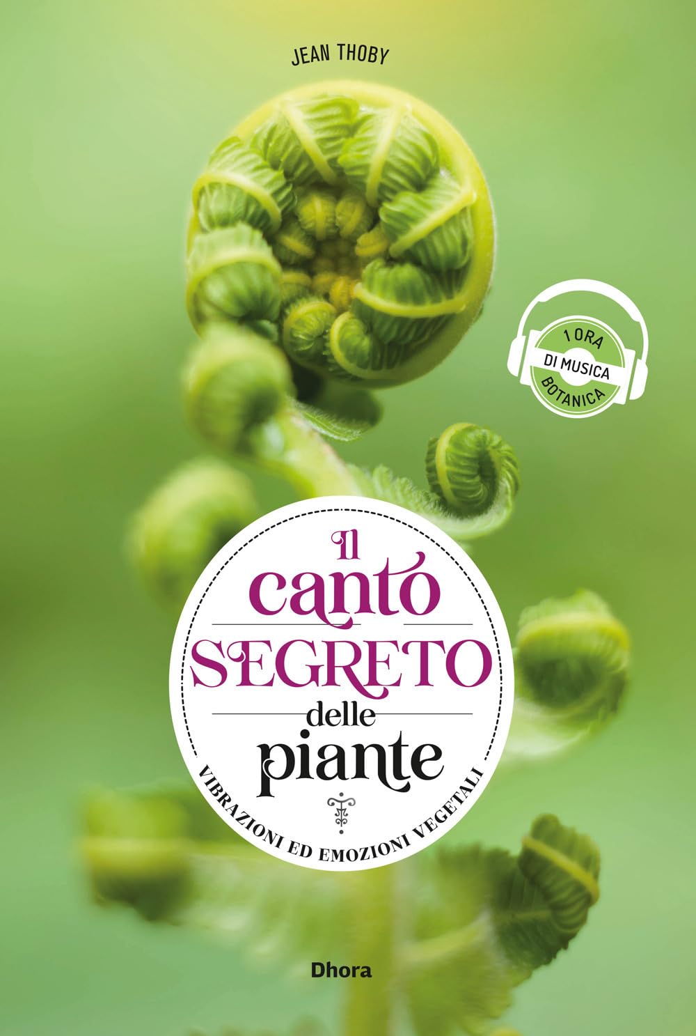 Il canto segreto delle piante. Vibrazioni ed emozioni vegetali. Ediz. multilingue (Dhora) Leisure, Home & Garden