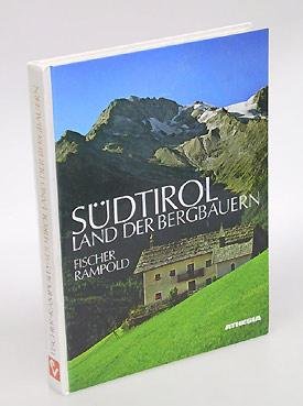 Sudtirol, Land der Bergbauern Schicksal und Leben im Gebirge book