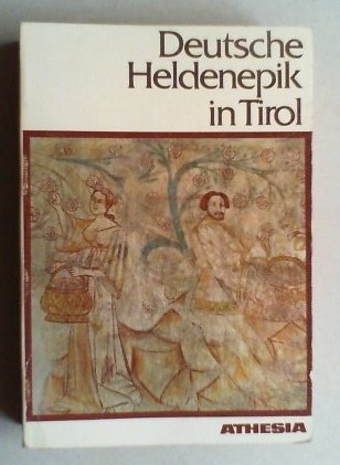Deutsche Heldenepik in Tirol.: König Laurin und Dietrich von Bern in der Dichtung des Mittelalters. Beiträge zur Neustifter Tagung des Südtiroler ... des Südtiroler Kulturinstitutes) Contemporary literature Books