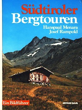 Südtiroler Bergtouren: Ein Bildführer Leisure & Fun
