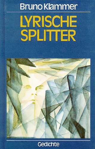 Lyrische Splitter: Gedichte (Werkreihe Südtiroler Autoren) Contemporary literature