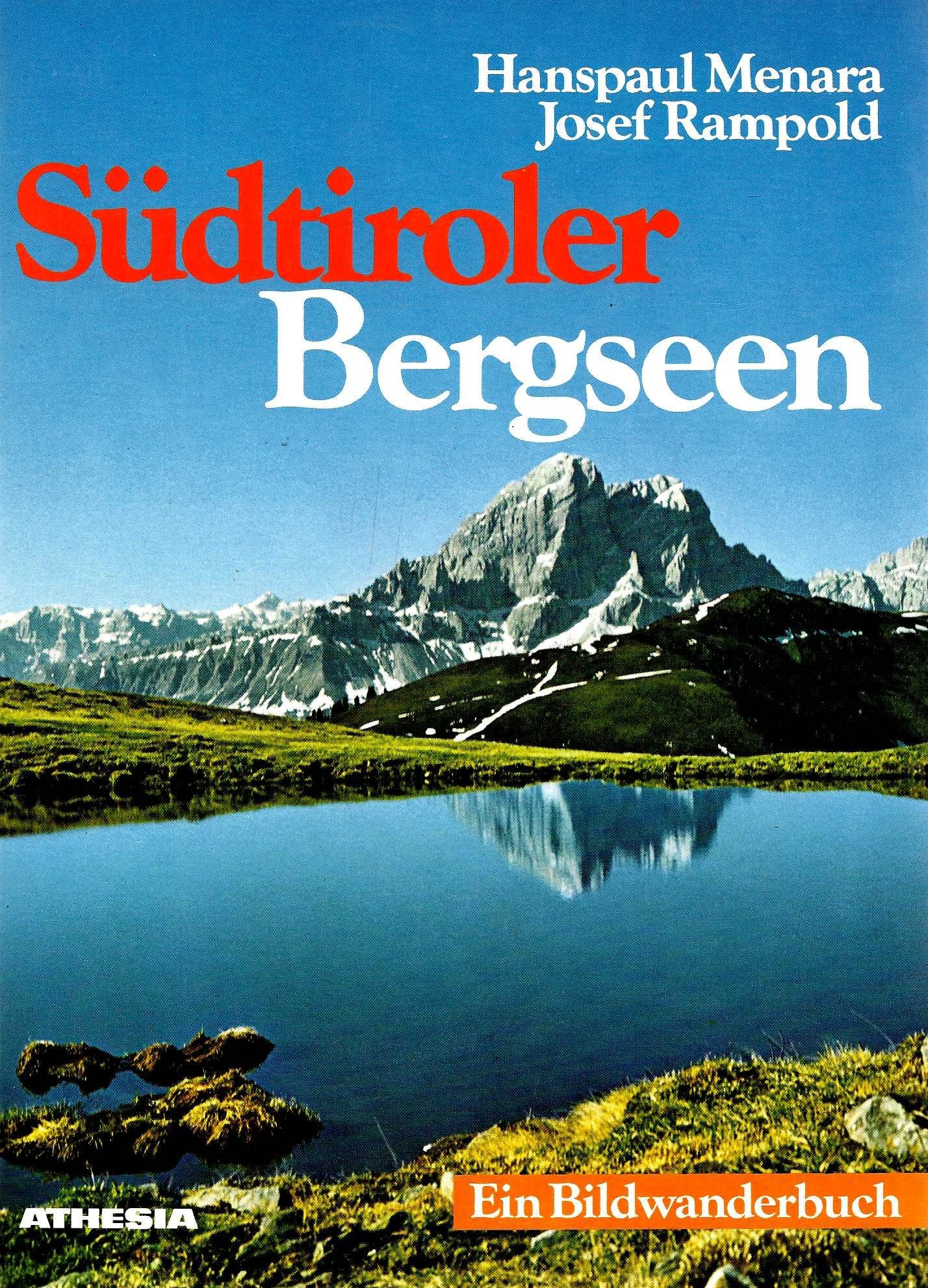 Südtiroler Bergseen: Ein Bildwanderbuch Travel