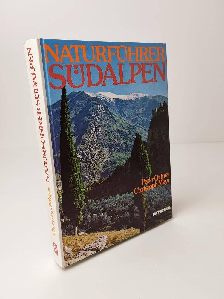 Naturführer Südalpen: Berge zwischen Mittelmeergärten und ewigem Eis vom Aostatal bis zu den Julischen Alpen Leisure, Home & Garden
