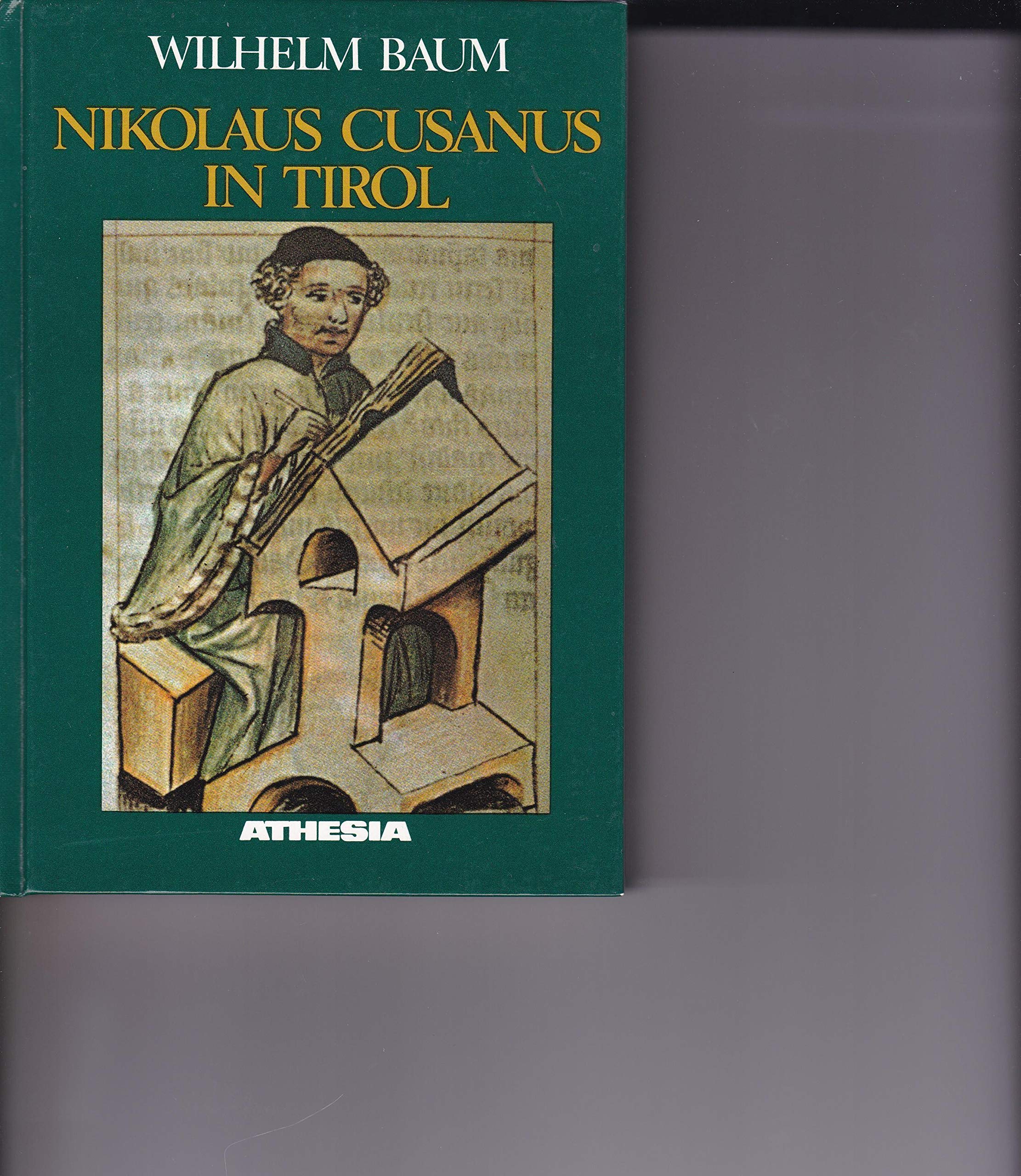 Nikolaus Cusanus in Tirol: Das Wirken des Philosophen und Reformators als Fürstbischof von Brixen (Schriftenreihe des Südtiroler Kulturinstitutes) book