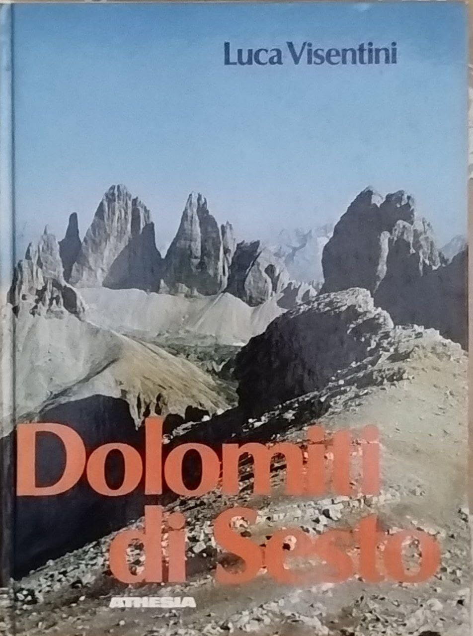 Dolomiti di Sesto. Escursionismo e vie normali di salita alle principali cime book
