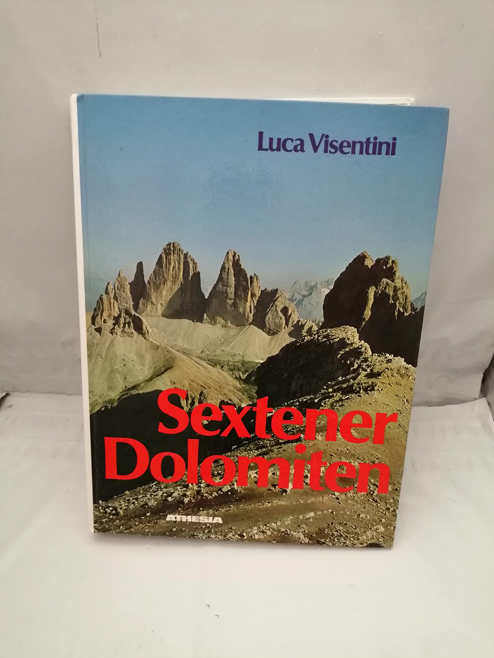 Sextener Dolomiten: Wanderungen und Normalaufstiege zu den wichtigsten Gipfeln Leisure & Fun
