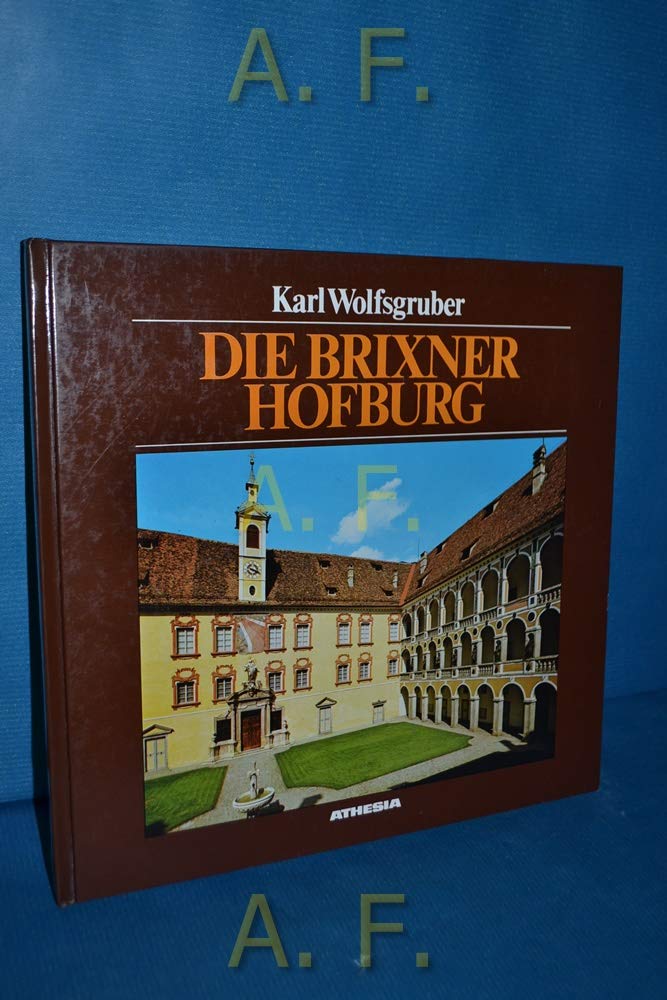 Die Brixner Hofburg: Darstellung und Führung Leisure, Home & Garden