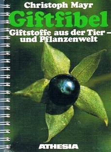 Giftfibel: Giftstoffe aus der Tier- und Pflanzenwelt Leisure, Home & Garden