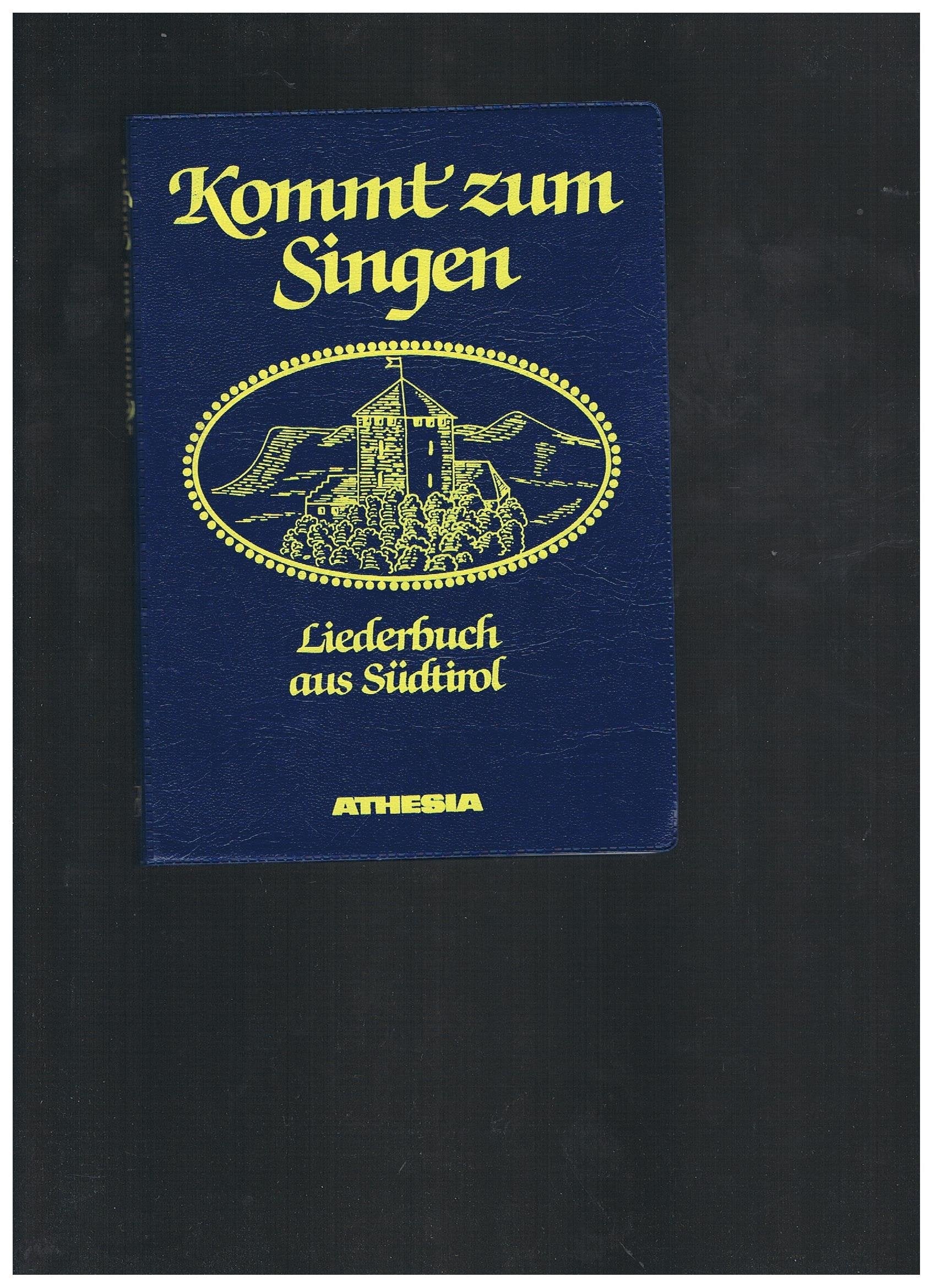 Kommt zum Singen: Liederbuch aus Südtirol Arts & Music