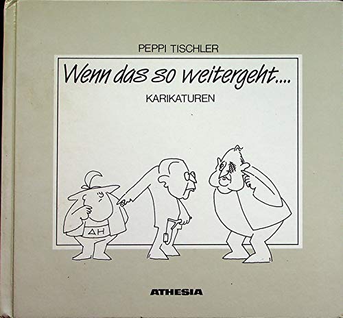 Wenn das so weitergeht... Karikaturen aus den «Dolomiten» und der Meraner Faschingszeitung «Die Laute» Books