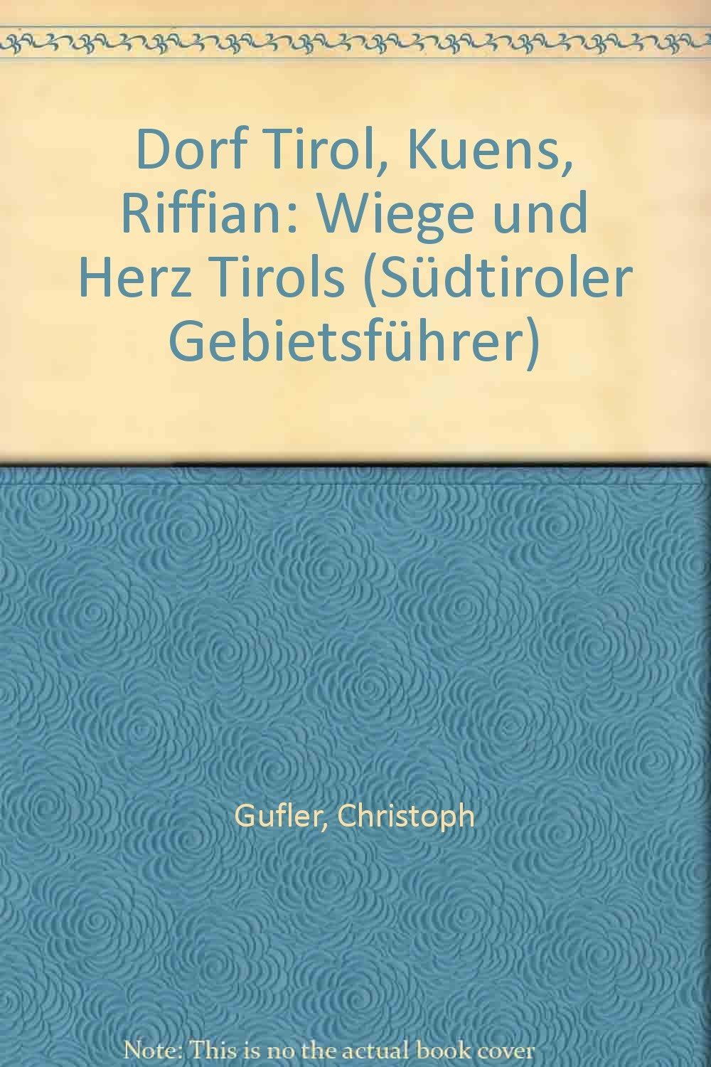 Dorf Tirol, Kuens, Riffian (Südtiroler Gebietsführer) Leisure, Home & Garden