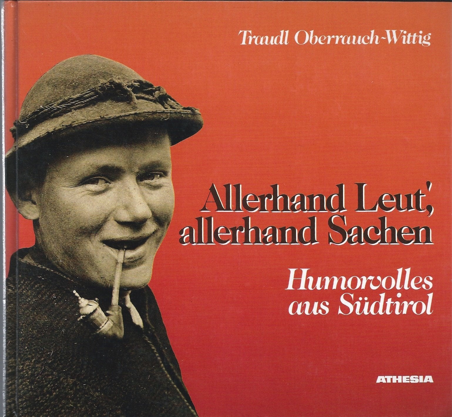 Allerhand Leut', allerhand Sachen: Humorvolles aus Südtirol Books