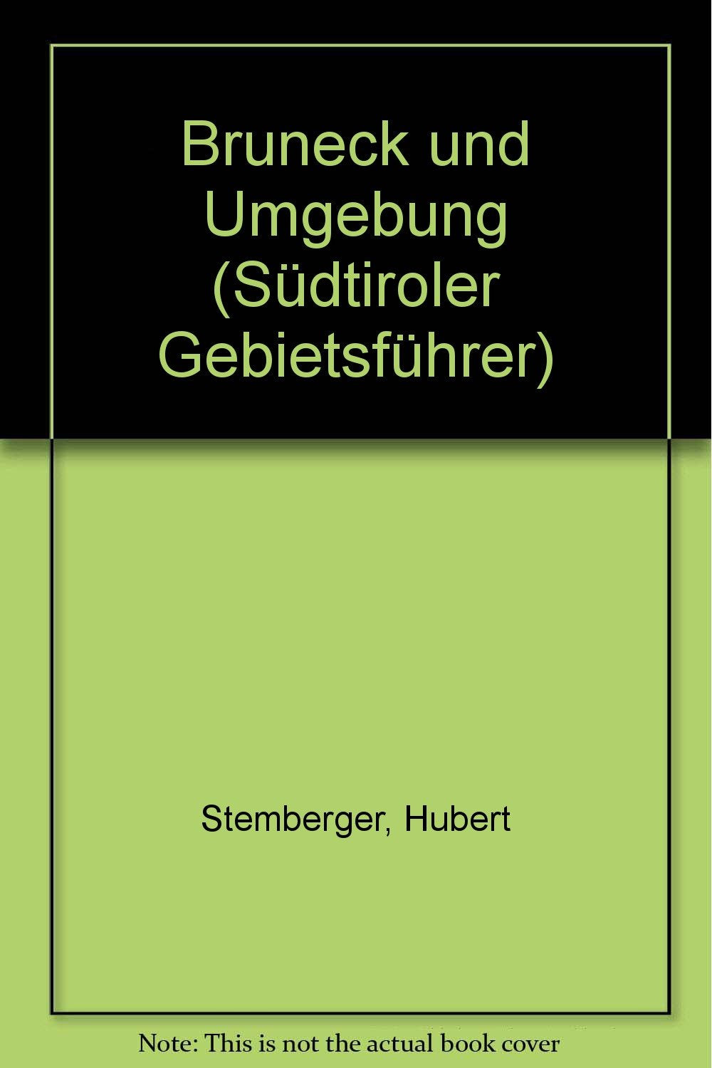 Bruneck und Umgebung (Südtiroler Gebietsführer) Leisure, Home & Garden