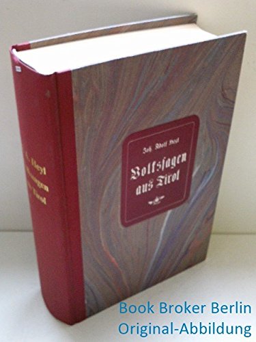 Volkssagen, Brauche und Meinungen aus Tirol (rist. anast. 1897) book
