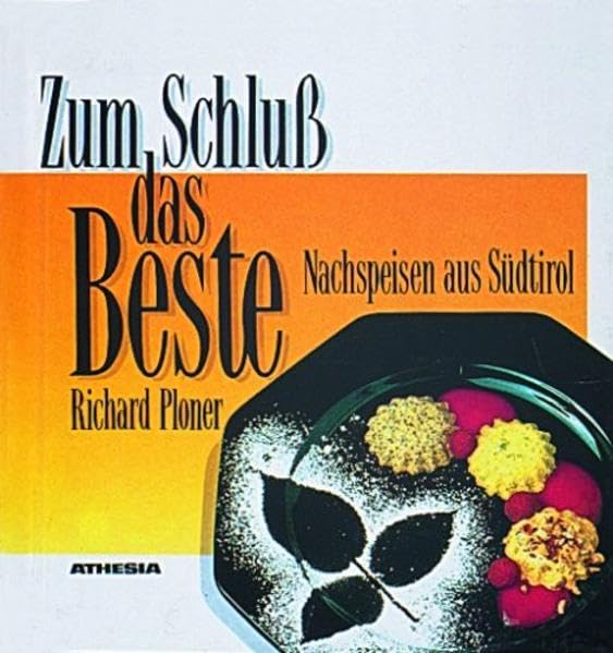 Zum Schluss das Beste: Nachspeisen aus Südtirol Leisure, Home & Garden
