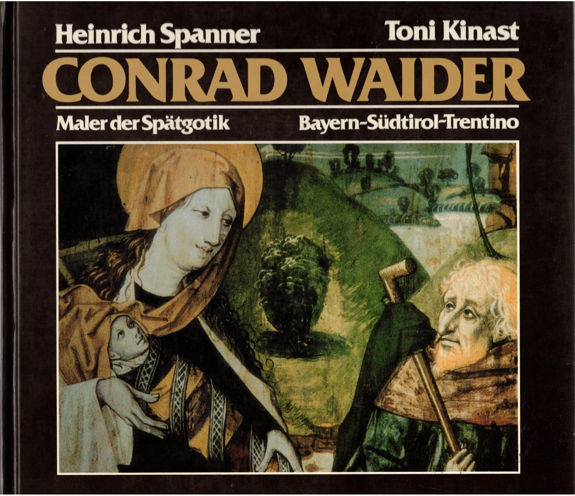 Conrad Waider: Maler der Spätgotik - Bayern - Südtirol - Trentino Film, Art & Culture