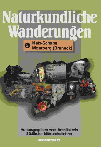 Naturkundliche Wanderungen. Natz-Schabs Moarberg (bruneck) (Vol. 2) Leisure, Home & Garden
