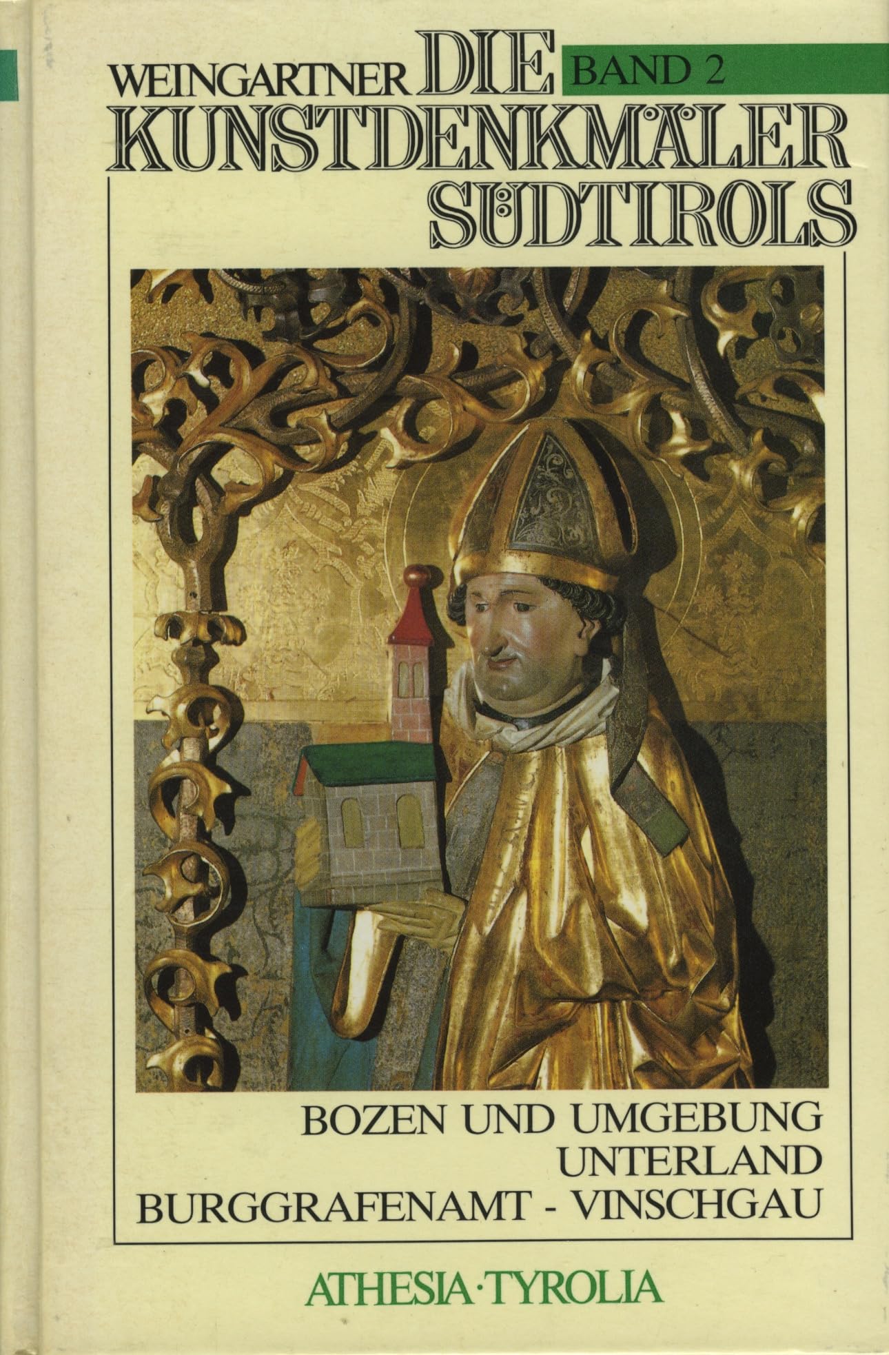 Die kunstdenkmäler Südtirols. Bozen und Umgebung Unterland Burggrafenamt Vinschgau (Vol. 2) book