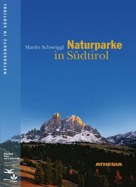 Naturparke in Südtirol: Hrsg. v. Amt f. Naturparke, Naturschutz u. Landschaftspflege d. Autonomen Provinz Bozen/Südtirol Leisure, Home & Garden