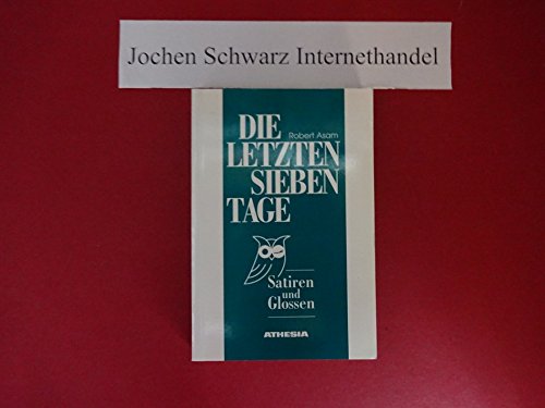 Die letzten 7 Tage: Satiren und Glossen Contemporary literature