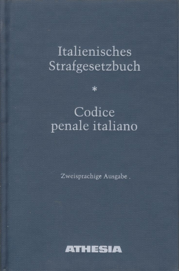 Das italienische Strafgesetzbuch: Italienisch-deutsche Ausgabe Law