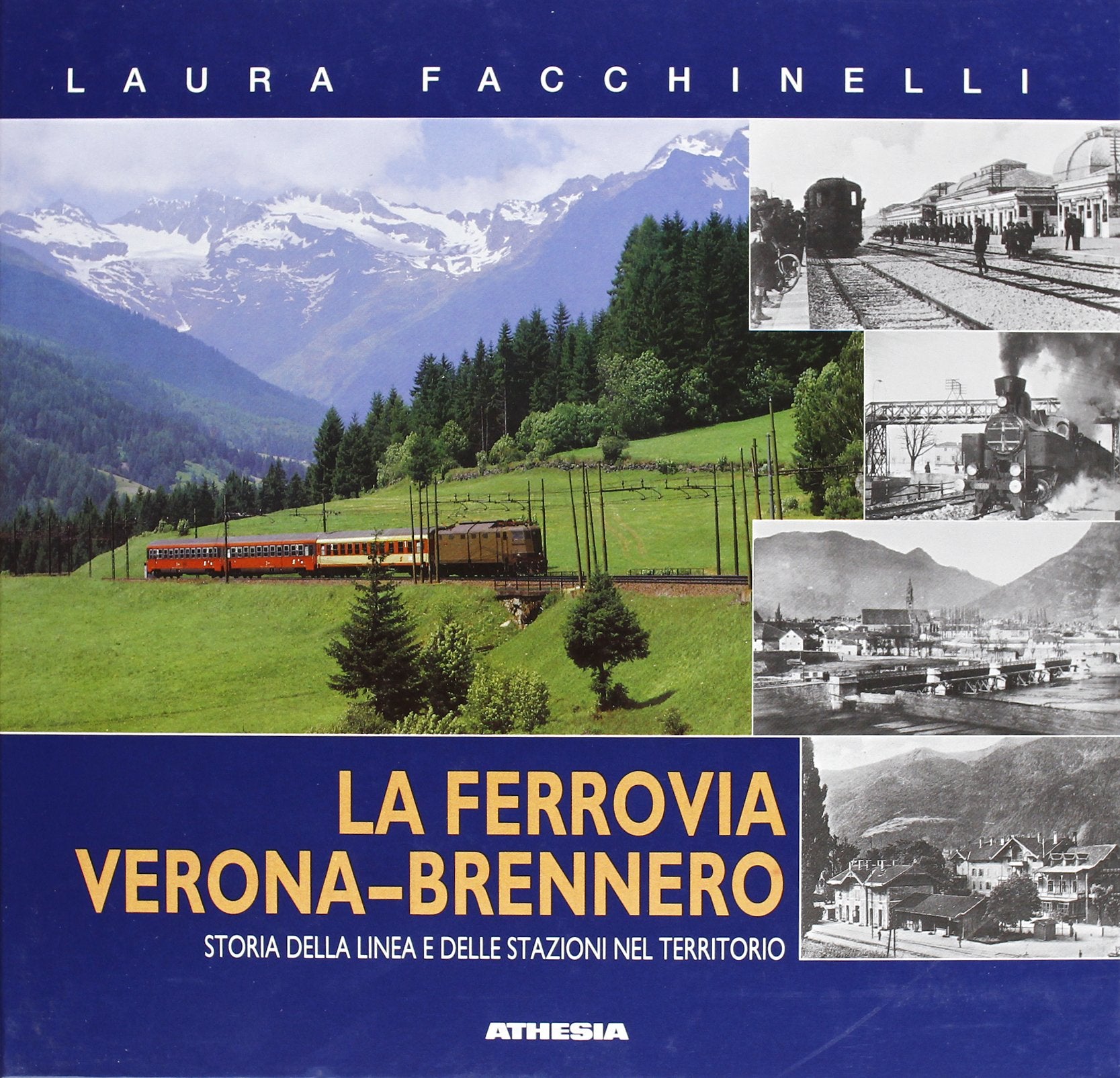 La ferrovia Verona-Brennero. Storia della linea e delle stazioni nel territorio Leisure, Home & Garden