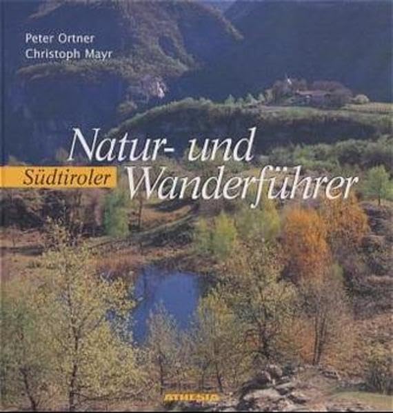 Südtiroler Natur- und Wanderführer Leisure, Home & Garden