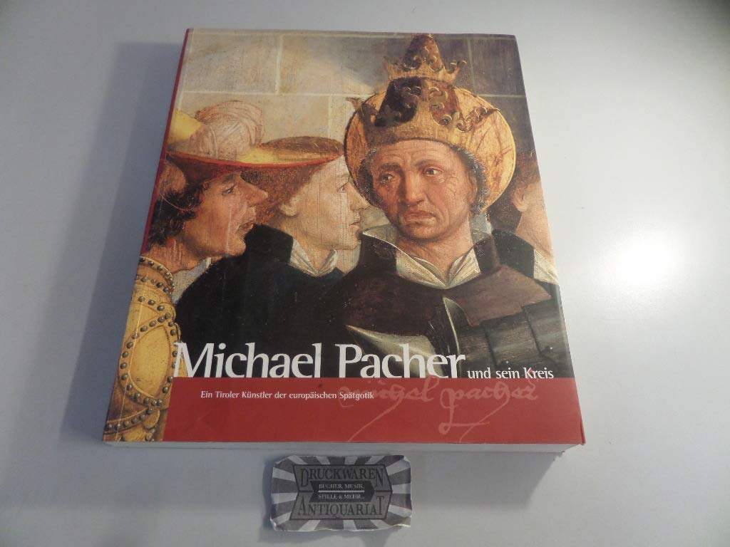 Michael Pacher und sein Kreis: Ein Tiroler Künstler der europäischen Spätgotik. Dt. /Ital. Film, Art & Culture
