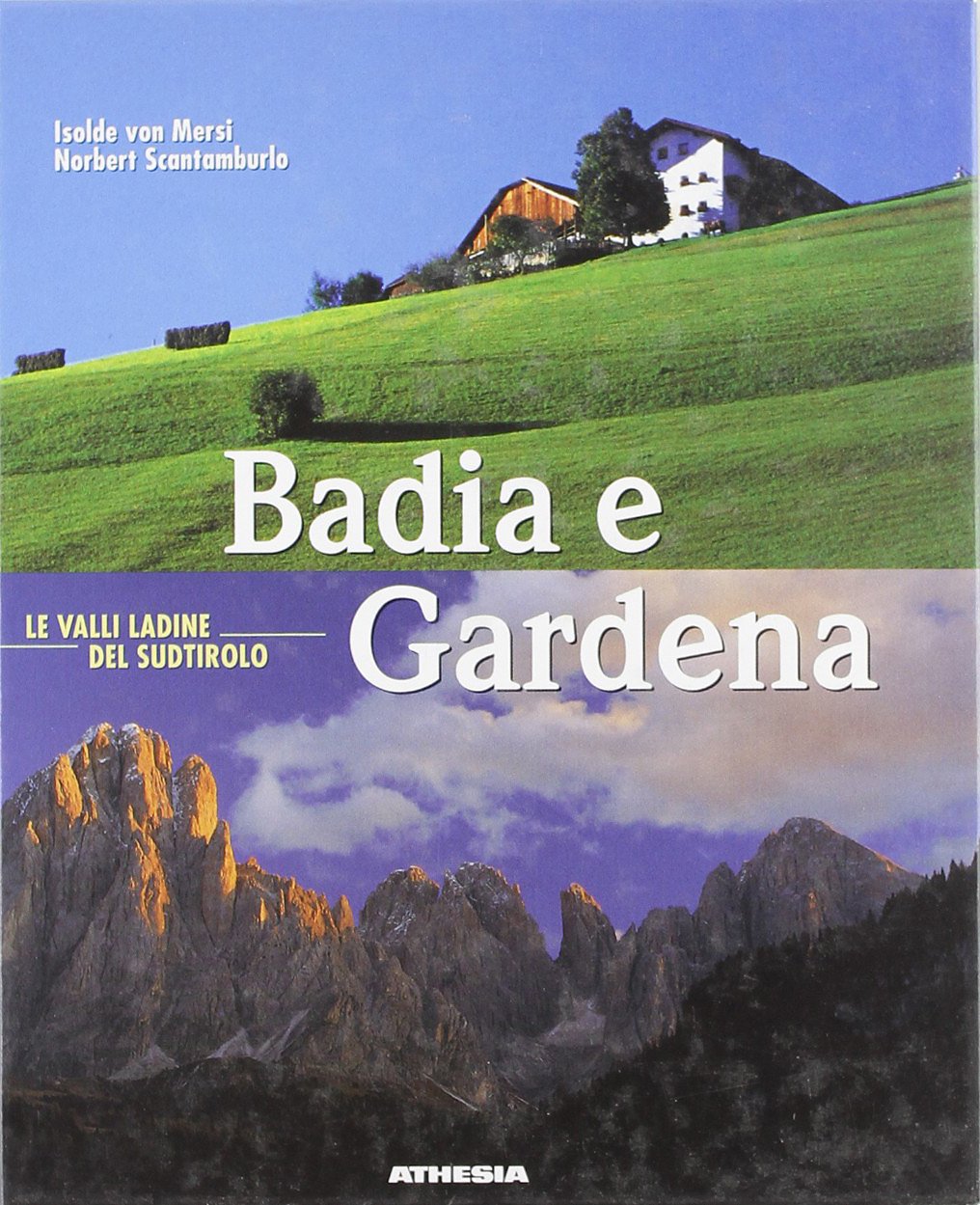 Badia e Gardena. Le valli ladine del Sudtirolo book