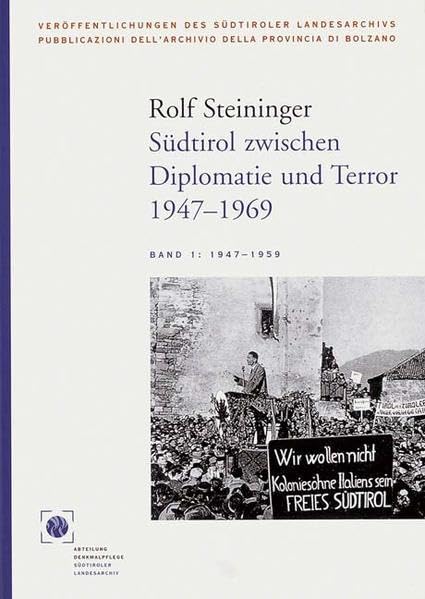 Südtirol zwischen Diplomatie und Terror 1947-1969: Band 3: 1962-1969 Politics & History