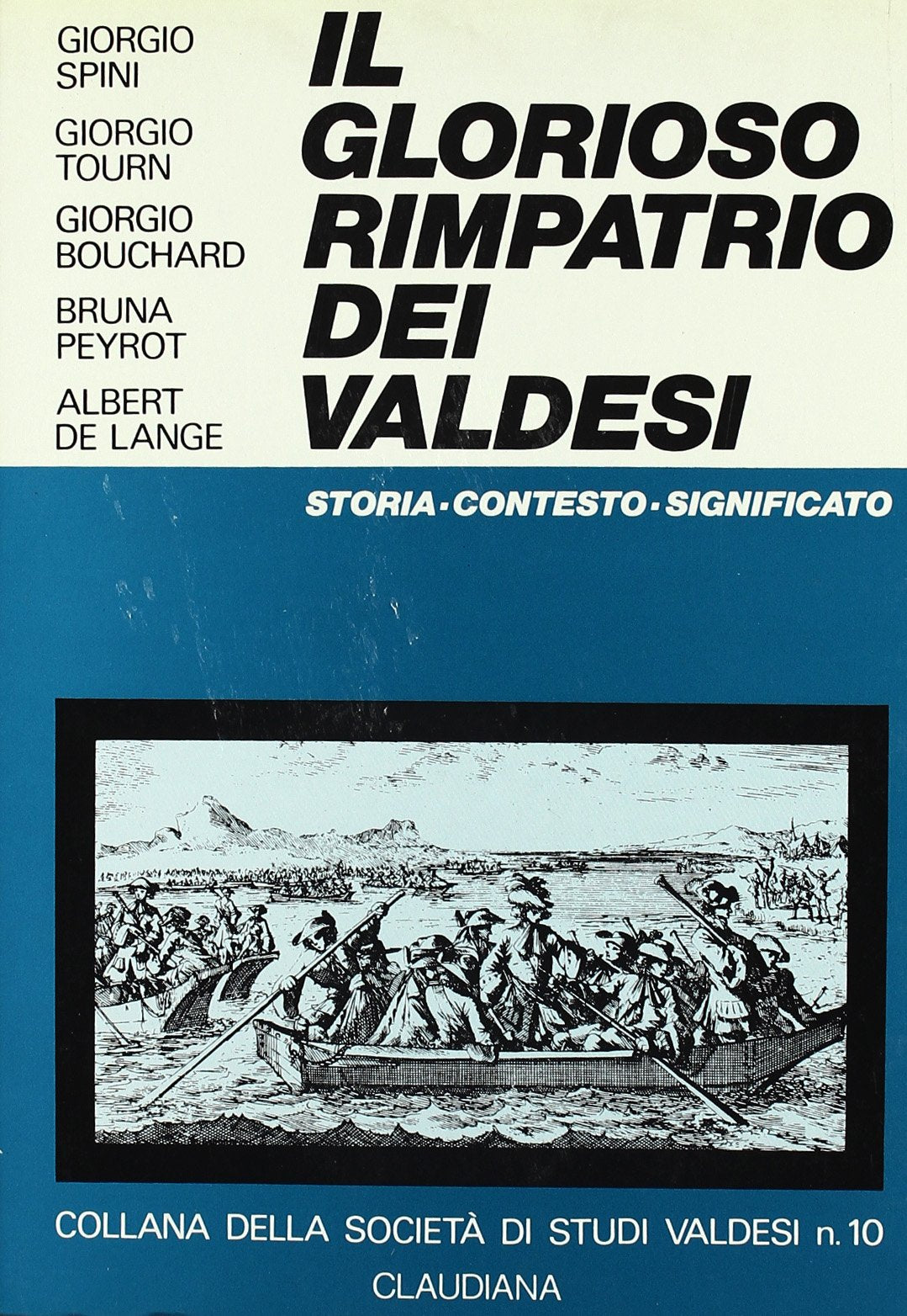Il «glorioso rimpatrio» dei valdesi. Storia, contesto, significato (Società di studi valdesi Torre Pellice) Religion & Esotericism