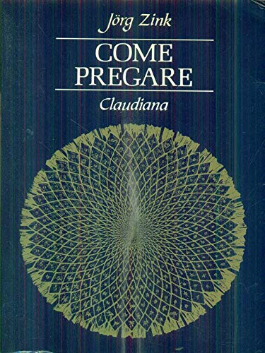 Come pregare (Meditazioni bibliche e preghiere) Religion & Esotericism