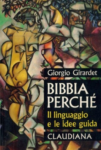 Bibbia perché. Il linguaggio e le idee guida Religion & Esotericism