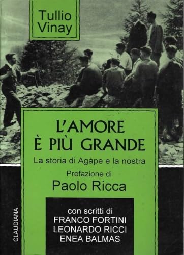 L'amore è più grande. La storia di Agape e la nostra Religion & Esotericism