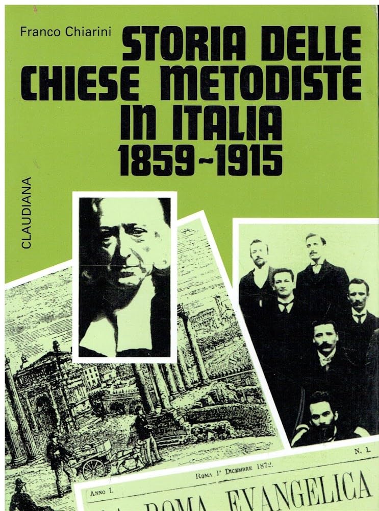 Storia delle Chiese metodiste in Italia (1859-1915) (Storia movim. evang. Italia secc. XIX-XX) Religion & Esotericism