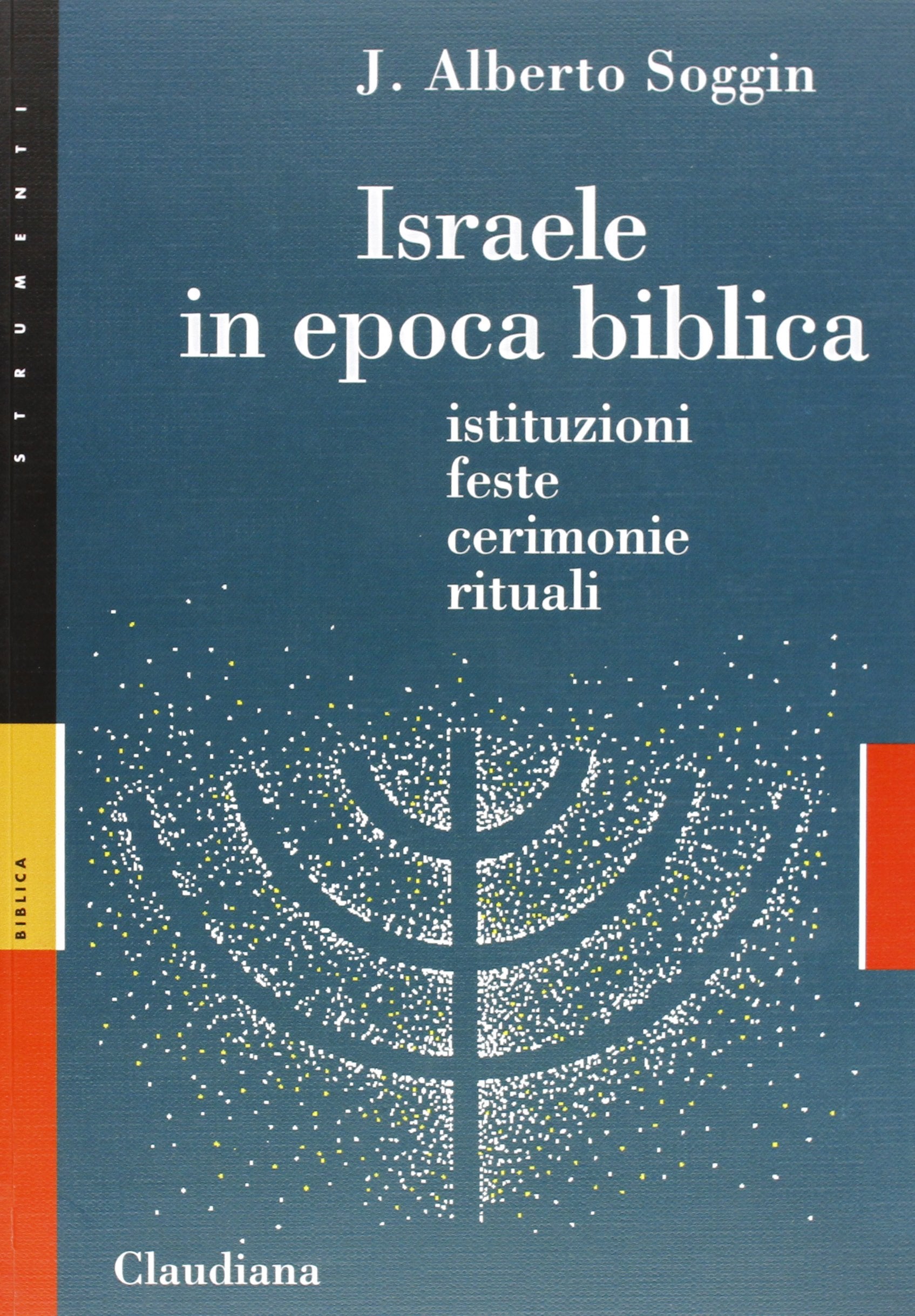 Israele in epoca biblica. Istituzioni, feste, cerimonie, rituali book