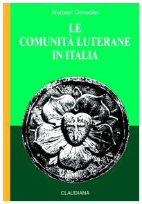 Le comunità luterane in Italia Religion & Esotericism