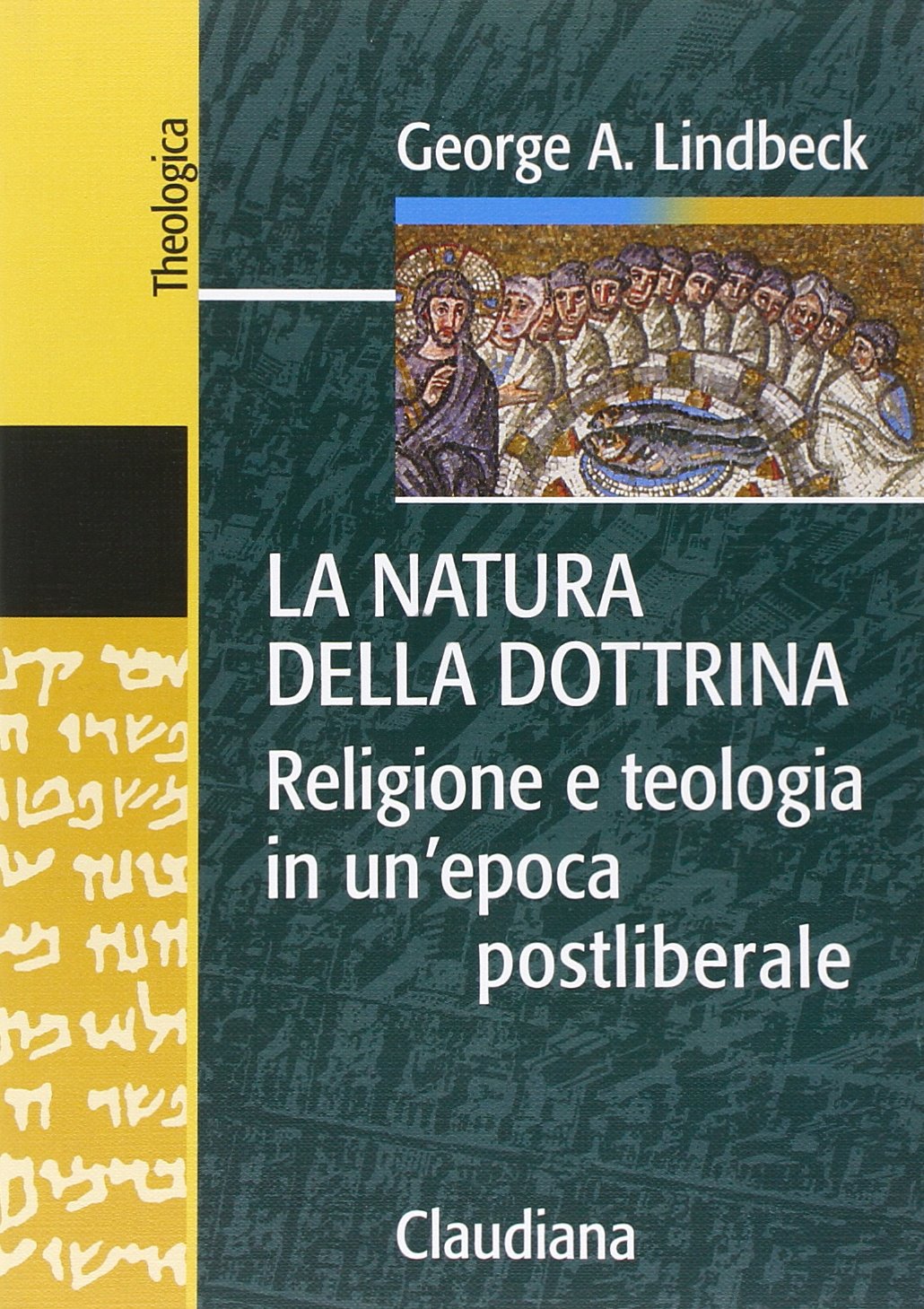 La natura della dottrina. Religione e teologia in un'epoca postliberale book